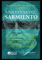 Una y otra vez, Sarmiento: Polémicas y debates