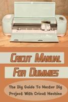 Cricut Manual For Dummies