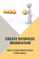 Create Business Momentum