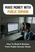 Make Money With Public Domain