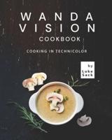 Wanda Vision Cookbook: Cooking in Technicolor