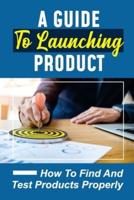 A Guide To Launching Product