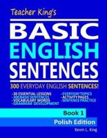 Teacher King's Basic English Sentences Book 1 - Polish Edition