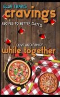 CRAVINGS WHILE TOGETHER: Recipes to better dates, love and family (like cravings all together by chrissy teigen)
