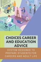 Choices Career And Education Advice