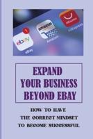 Expand Your Business Beyond eBay