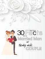 30 Must Know Facts for a Marriage Man or Newly Wed Couple