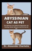 Abyssinian Cat As Pet