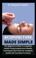 Acupuncture Made Simple