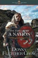 The Forger of a Nation: Of Kings and Kingdoms