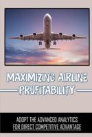 Maximizing Airline Profitability