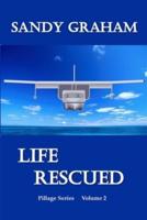 Life Rescued: Pillage Trilogy - Volume 2