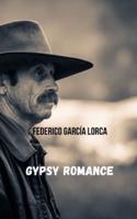 Gypsy romance: A work of the great Spanish writer and playwright