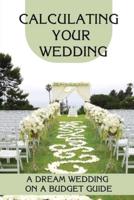Calculating Your Wedding