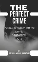 The Perfect Crime!!!