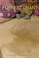 The Bedwetter's Trilogy: The Un-nappied Bedwetter