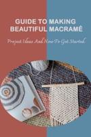 Guide To Making Beautiful Macramé