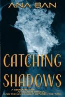 Catching Shadows: A Crime Romance Full of Twists