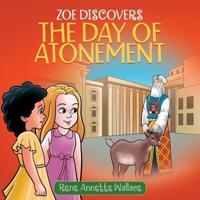Zoe Discovers the Day of Atonement: Understanding Yom Kippur for Christian Kids