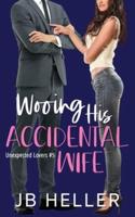 Wooing His Accidental Wife