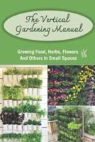 The Vertical Gardening Manual