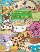 kawaii food coloring book for kids 8-12: Sweet treats and junk food adorable kawaii characters on each page.