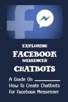 Exploring Facebook Messenger Chatbots