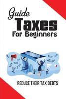 Guide Taxes For Beginners