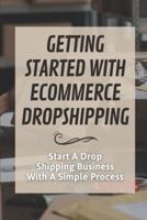 Getting Started With Ecommerce Dropshipping