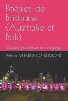 Poésies de Brisbane (Australie et Bali): Recueil poétique en voyage