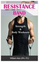 RESISTANCE BAND.: Strength & Body Workouts.
