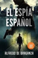EL ESPÍA ESPAÑOL: un thriller de David Ribas