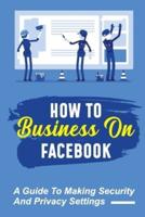 How To Business On Facebook