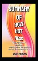 Summary of Holy Hot Mess by Mary Katherine Backstrom