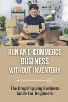 Run An E-Commerce Business Without Inventory