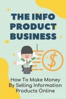 The Info Product Business