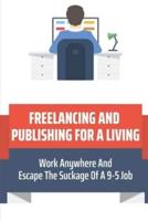 Freelancing And Publishing For A Living