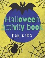 Halloween Activity and Coloring Book For Kids 4-8: Spooky Workbook with Coloring Pages, Mazes, Word Searches, Dot to Dot, Word Scrambles, Jokes and More!