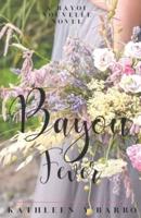 Bayou Fever: A Bayou Nouvelle Novel