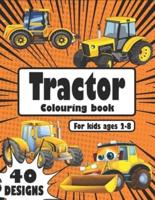 Tractor coloring book: A fun colouring book with Tractors In Farming Life Scenes for kids ages 4-8 and also children ages 2-4 ,toddlers, preschool kindergaten for boys and girls gift , fun activity workbook with cute designs to learn how to color