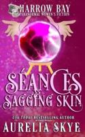 Séances & Sagging Skin: Paranormal Women's Fiction