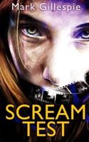 Scream Test: An unforgettable and gripping psychological thriller