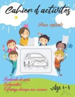 Cahier d'activités pour enfants - Recherche de mots, labyrinthes, coloriage-découpe aux ciseaux - Âge 4-8: Cahier de coloriage pour enfants