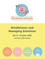 Mindfulness and Managing Emotions: for 6 - 12 year olds