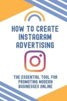 How To Create Instagram Advertising