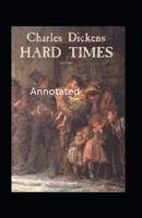 Hard Times Annotated