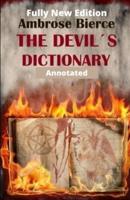 Ambrose Bierce:The Devil’s Dictionary  (Fully New Edition) Annotated
