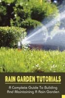 Rain Garden Tutorials