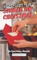 Single On Christmas: An Epistolary Novella