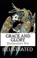 Grace and Glory Illustrated